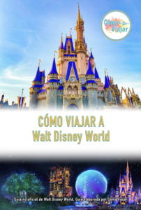 La Mejor Guía de Viajes a Walt Disney World